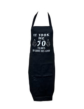 Load image into Gallery viewer, Novelty “It took me 50 years to look this good” Apron